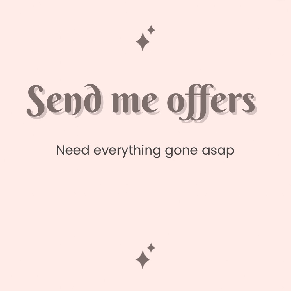 Feel free to send offers on anything